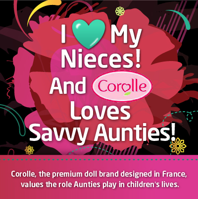 I Love My Nieces! And Corolle Loves Savvy Aunties!