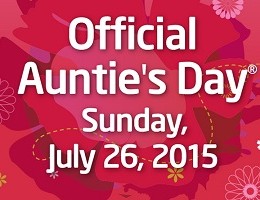 Auntie’s Day is Sunday, July 26!