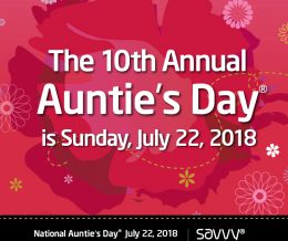10th Annual National Auntie’s Day is Sunday, July 22, 2018